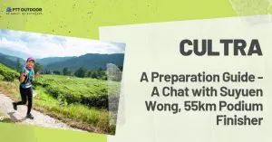 CULTRA | A Preparation Guide - Interview with Suyuen, PTT Outdoor, Suyuen 2 1,