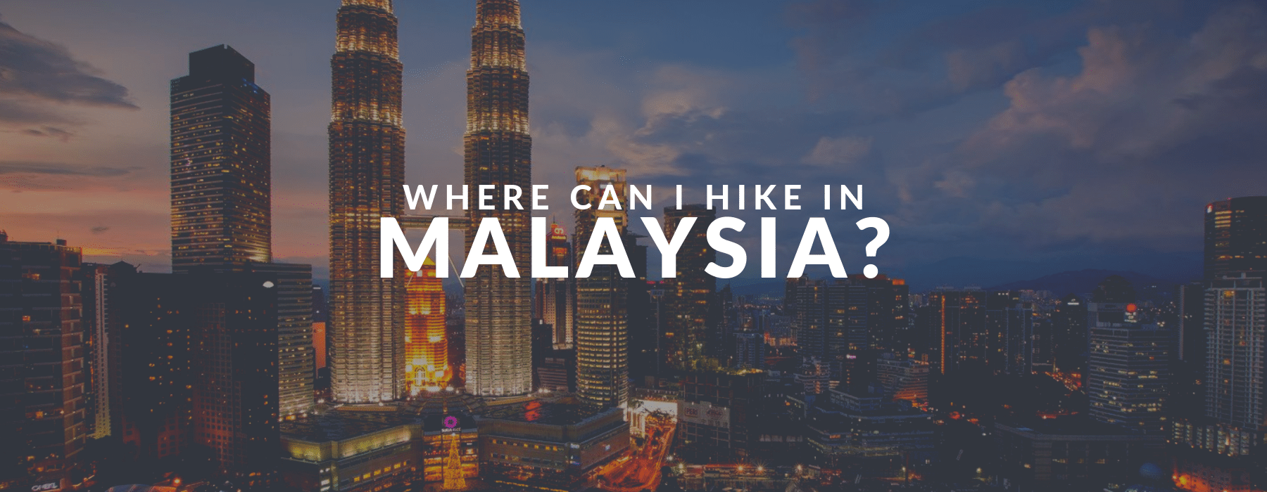 Lists of Hike-able Places in Malaysia | PTT Outdoor where to hike in malaysia