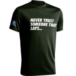 10 Minit Lagi PTT Outdoor Shirt, Never Trust Someone That Says PTT Outdoor Shirt, quick dry, lightweight, microfiber, fibre, never trust your partner, someone says, 10 minit lagi, baju lawak, quote shirt, graphic shirt, tahan, short sleeve, women, man, unisex, jersey, comfortable, shirt, compression shirt, sports shirts, best quick drying shirts, shirts in Malaysia, lightweight shirts